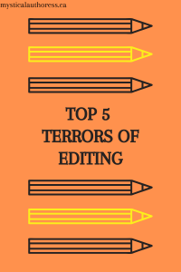 The Top 5 Terrors of Editing!